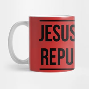 Jesus was a Republican Mug